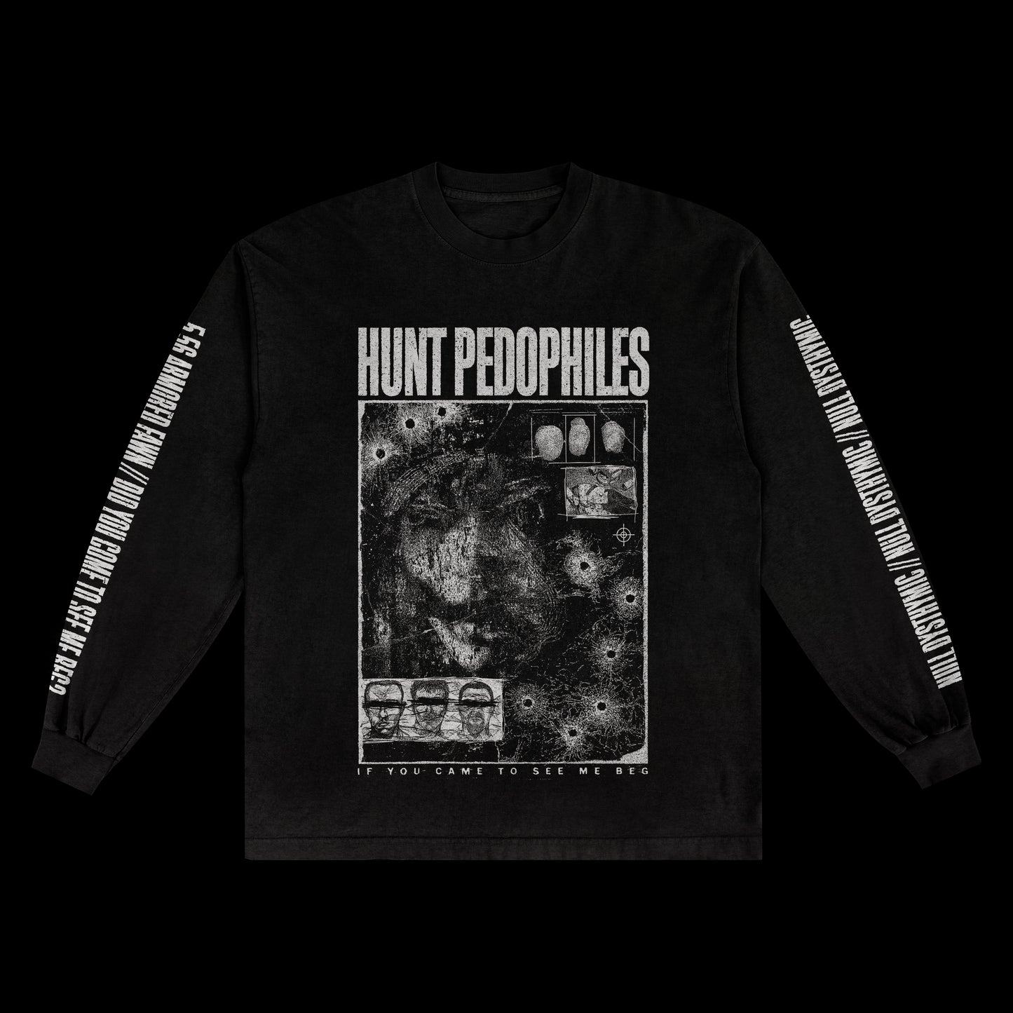 If You Came to See Me Beg - Longsleeve