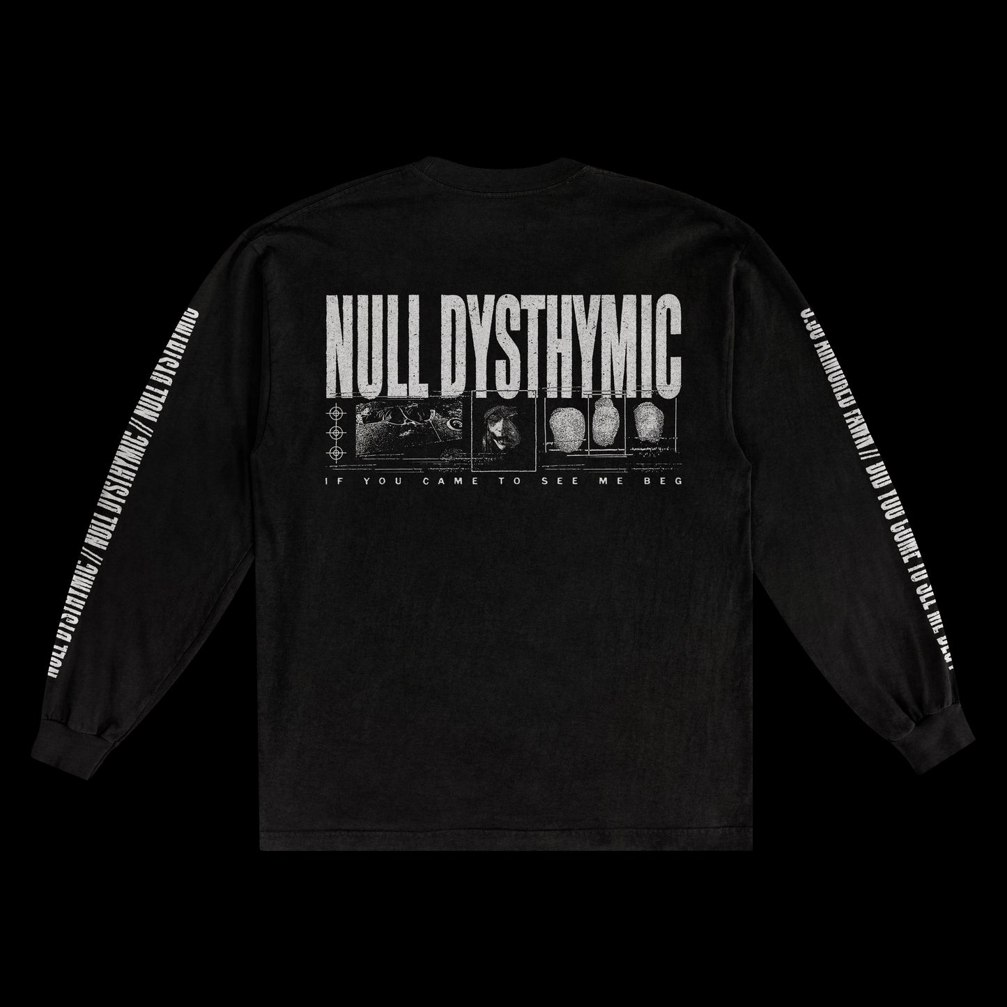 If You Came to See Me Beg - Longsleeve